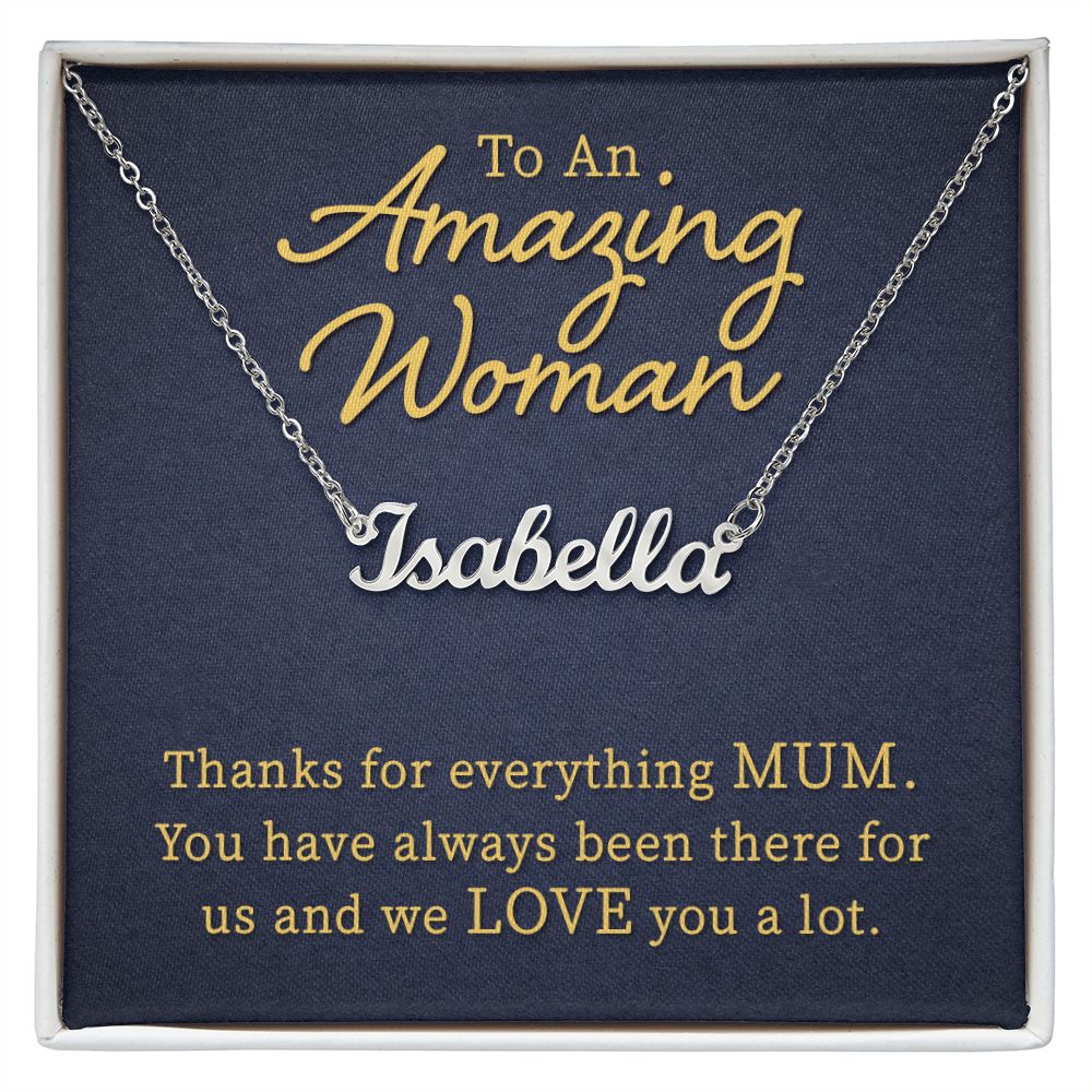 To An Amazing Woman | Thanks for everything Mum - Personalized Name Necklace