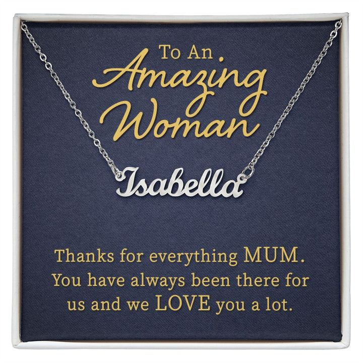 To An Amazing Woman | Thanks for everything Mum - Personalized Name Necklace