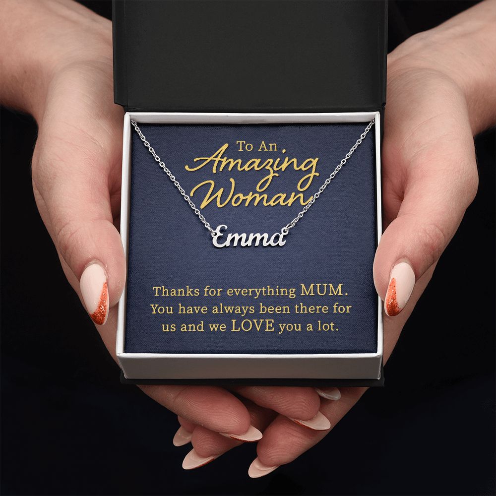 To An Amazing Woman | Thanks for everything Mum - Personalized Name Necklace