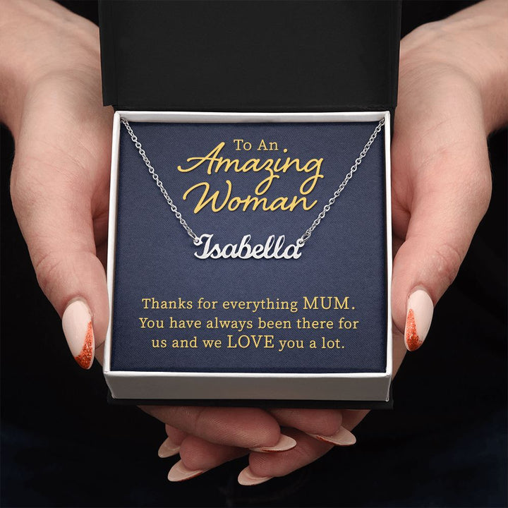 To An Amazing Woman | Thanks for everything Mum - Personalized Name Necklace