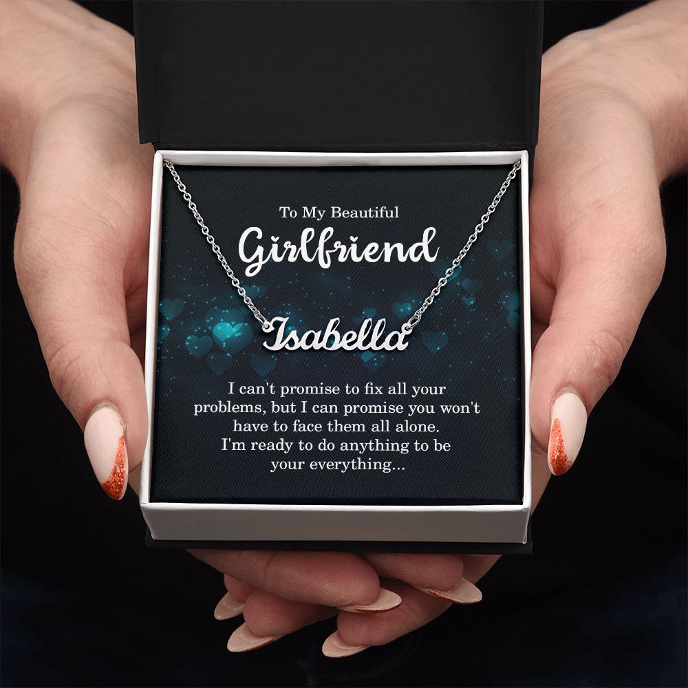 To My Beautiful Girlfriend |  I am your everything - Personalized Name Necklace