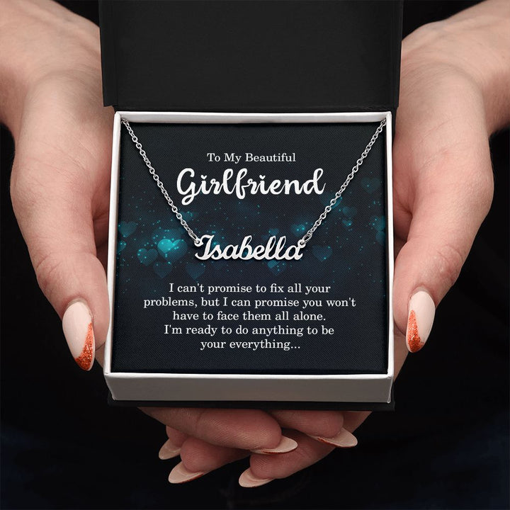 To My Beautiful Girlfriend |  I am your everything - Personalized Name Necklace