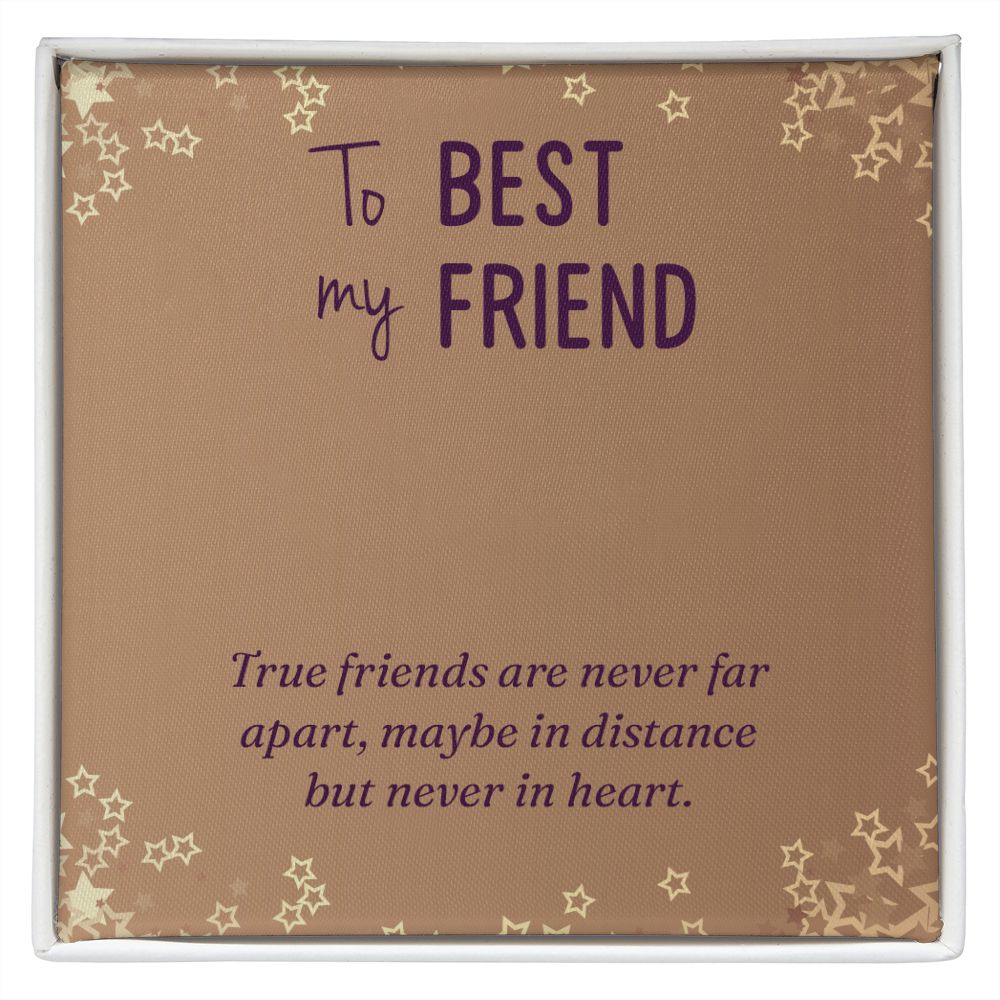 To My Best Friend | True Friends are never far apart - Personalized Name Necklace