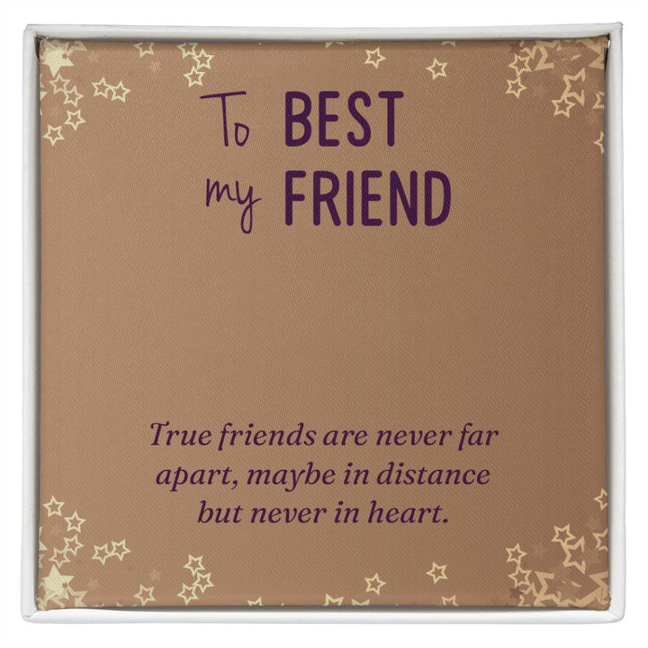 To My Best Friend | True Friends are never far apart - Personalized Name Necklace