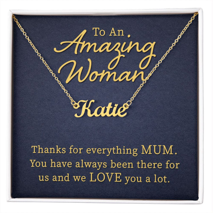 To An Amazing Woman | Thanks for everything Mum - Personalized Name Necklace