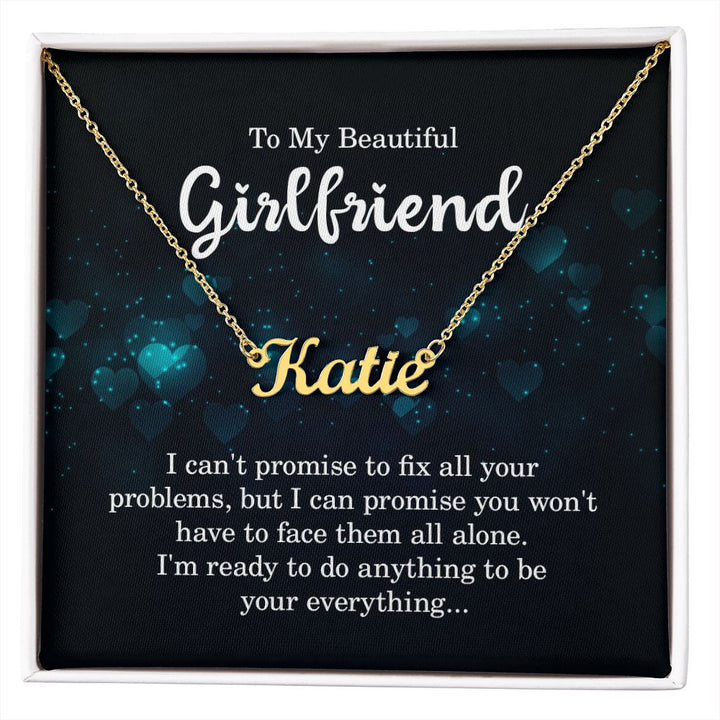 To My Beautiful Girlfriend |  I am your everything - Personalized Name Necklace