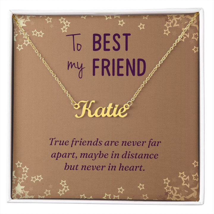 To My Best Friend | True Friends are never far apart - Personalized Name Necklace