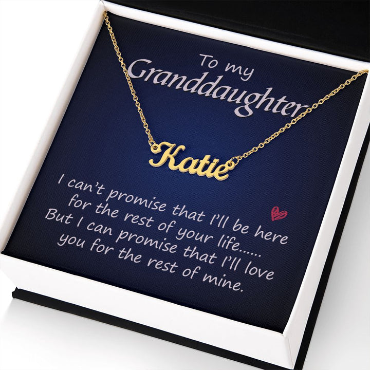 To My Granddaughter | I'll Love You for the rest of mine - Personalized Name Necklace