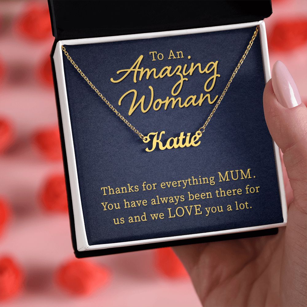 To An Amazing Woman | Thanks for everything Mum - Personalized Name Necklace