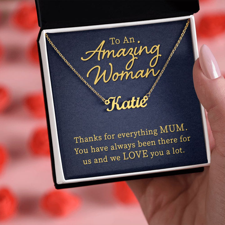 To An Amazing Woman | Thanks for everything Mum - Personalized Name Necklace