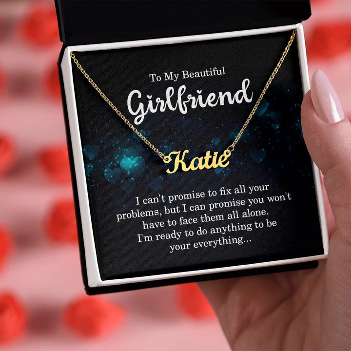 To My Beautiful Girlfriend |  I am your everything - Personalized Name Necklace
