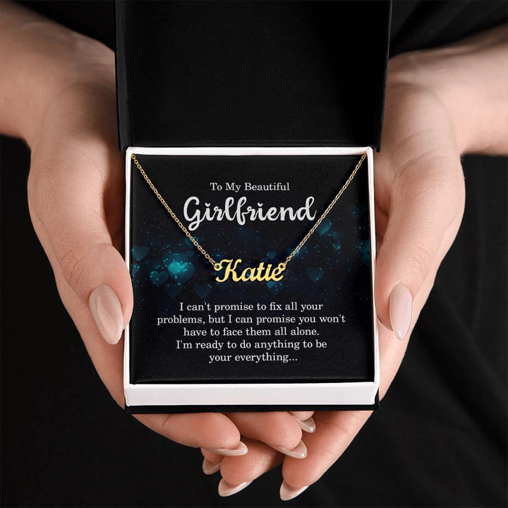 To My Beautiful Girlfriend |  I am your everything - Personalized Name Necklace