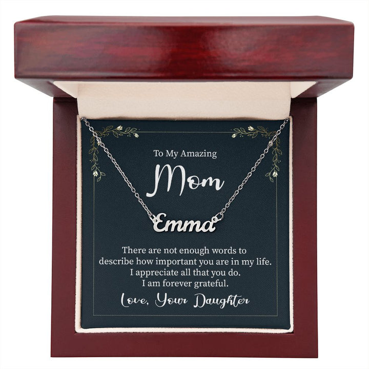 To My Amazing Mom | I appreciate all that you do - Personalized Name Necklace