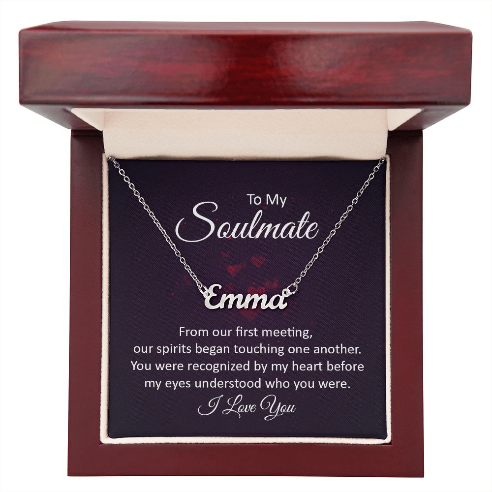 To My Soulmate | Our Spirits began touching one another - Personalized Name Necklace