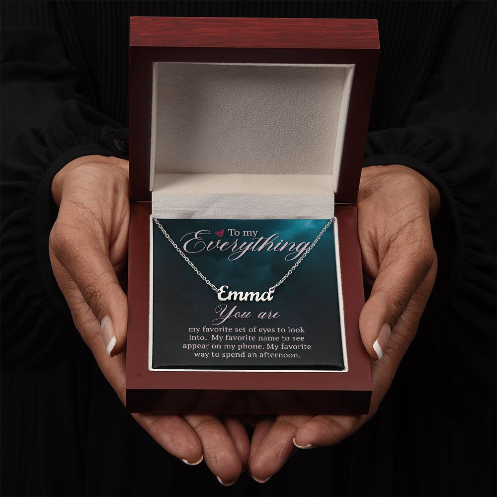 To My Everything | My Favorite name to see appear on my phone - Personalized Name Necklace
