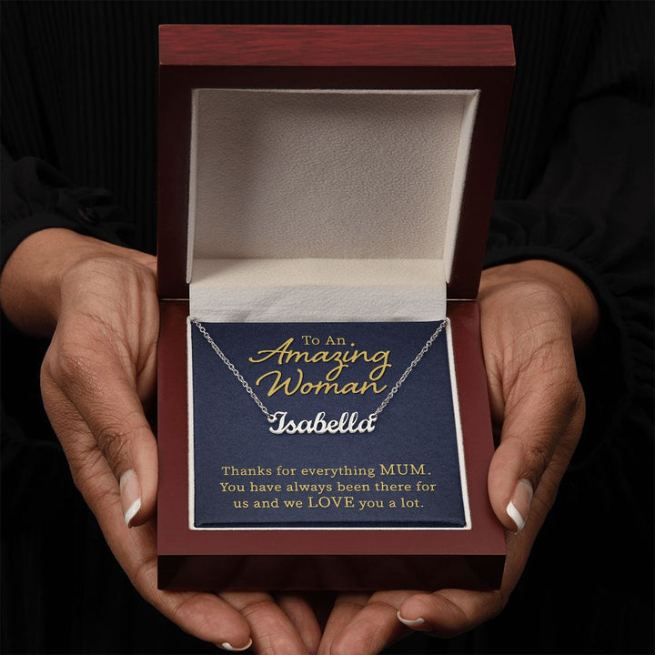 To An Amazing Woman | Thanks for everything Mum - Personalized Name Necklace