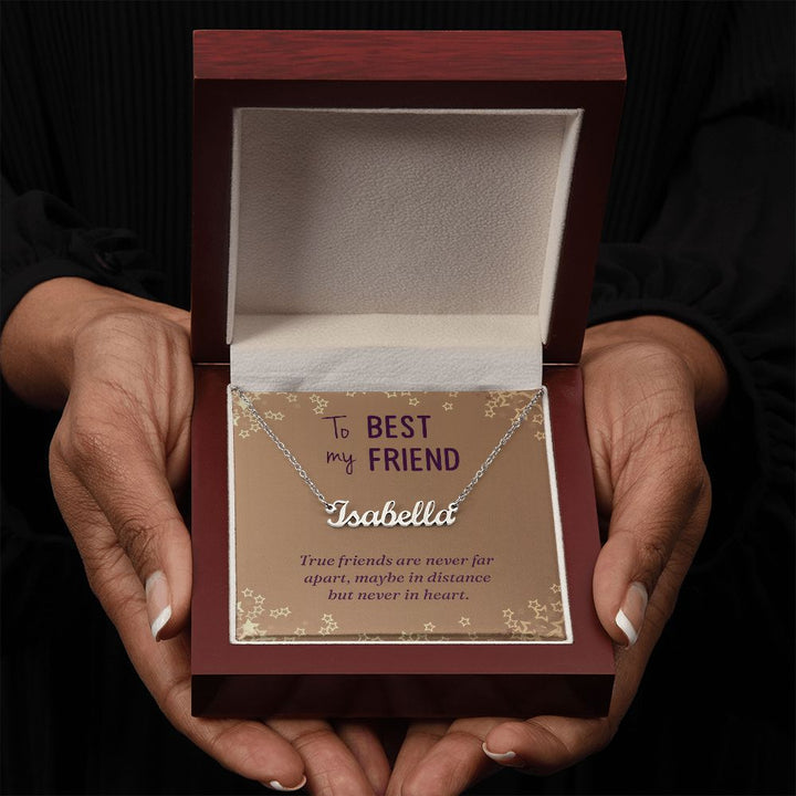 To My Best Friend | True Friends are never far apart - Personalized Name Necklace