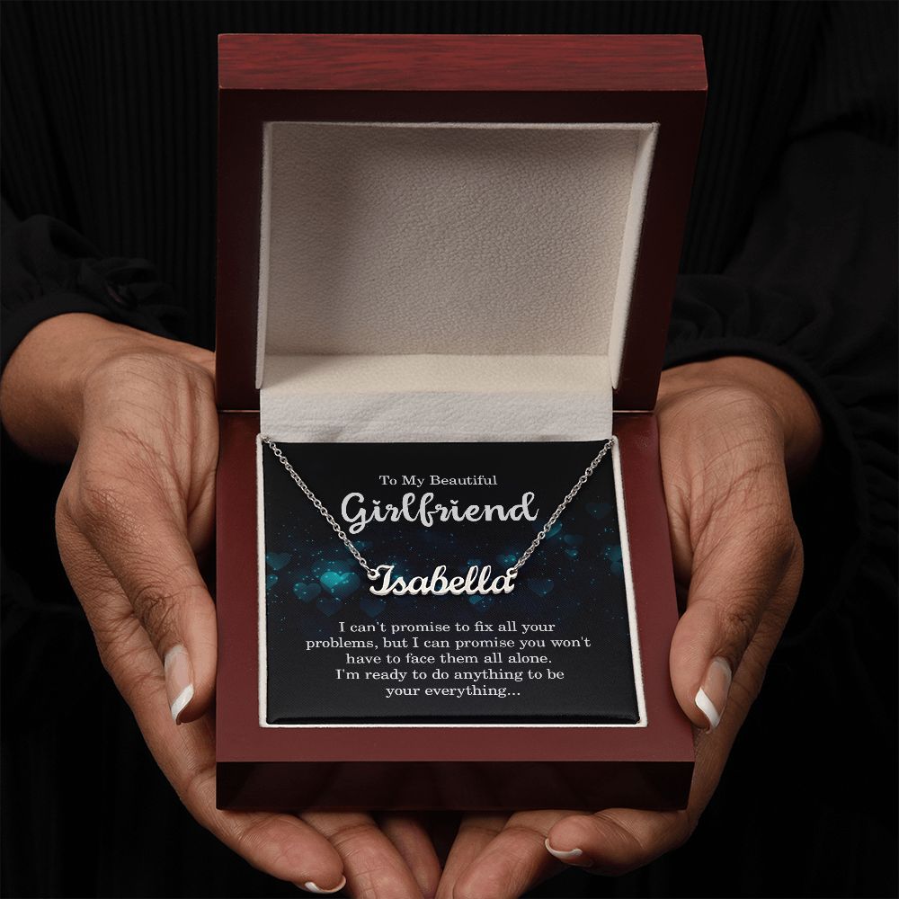 To My Beautiful Girlfriend |  I am your everything - Personalized Name Necklace