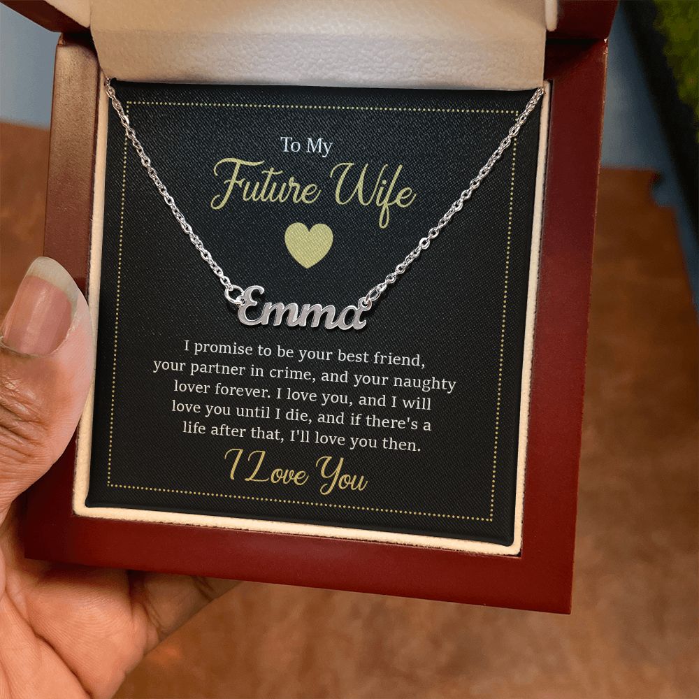 To My Future Wife | I love you and I will love you until I die - Personalized Name Necklace