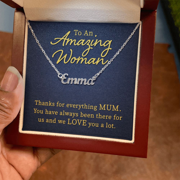 To An Amazing Woman | Thanks for everything Mum - Personalized Name Necklace