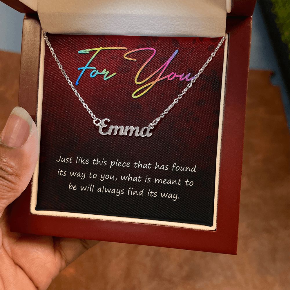 For You | What is meant to be will always find its way - Personalized Name Necklace