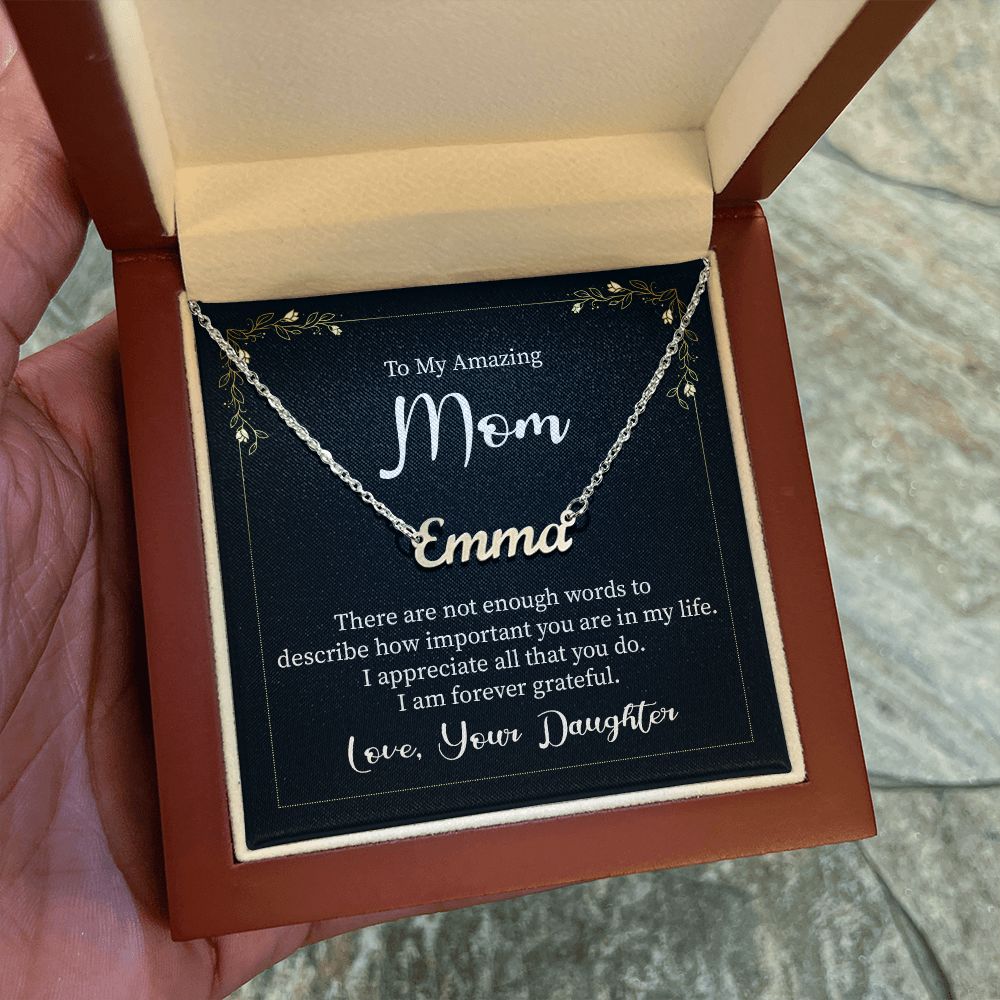 To My Amazing Mom | I appreciate all that you do - Personalized Name Necklace