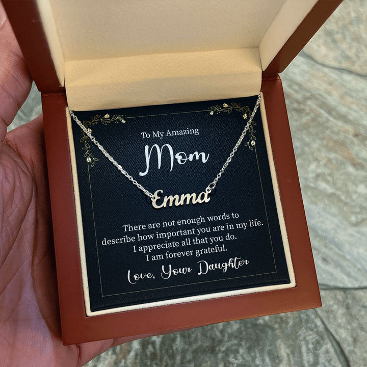 To My Amazing Mom | I appreciate all that you do - Personalized Name Necklace