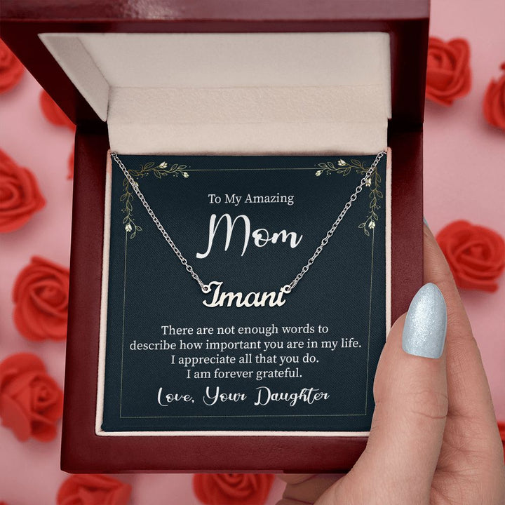 To My Amazing Mom | I appreciate all that you do - Personalized Name Necklace
