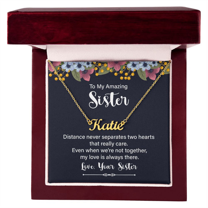 To My Amazing Sister | My Love is always there - Personalized Name Necklace