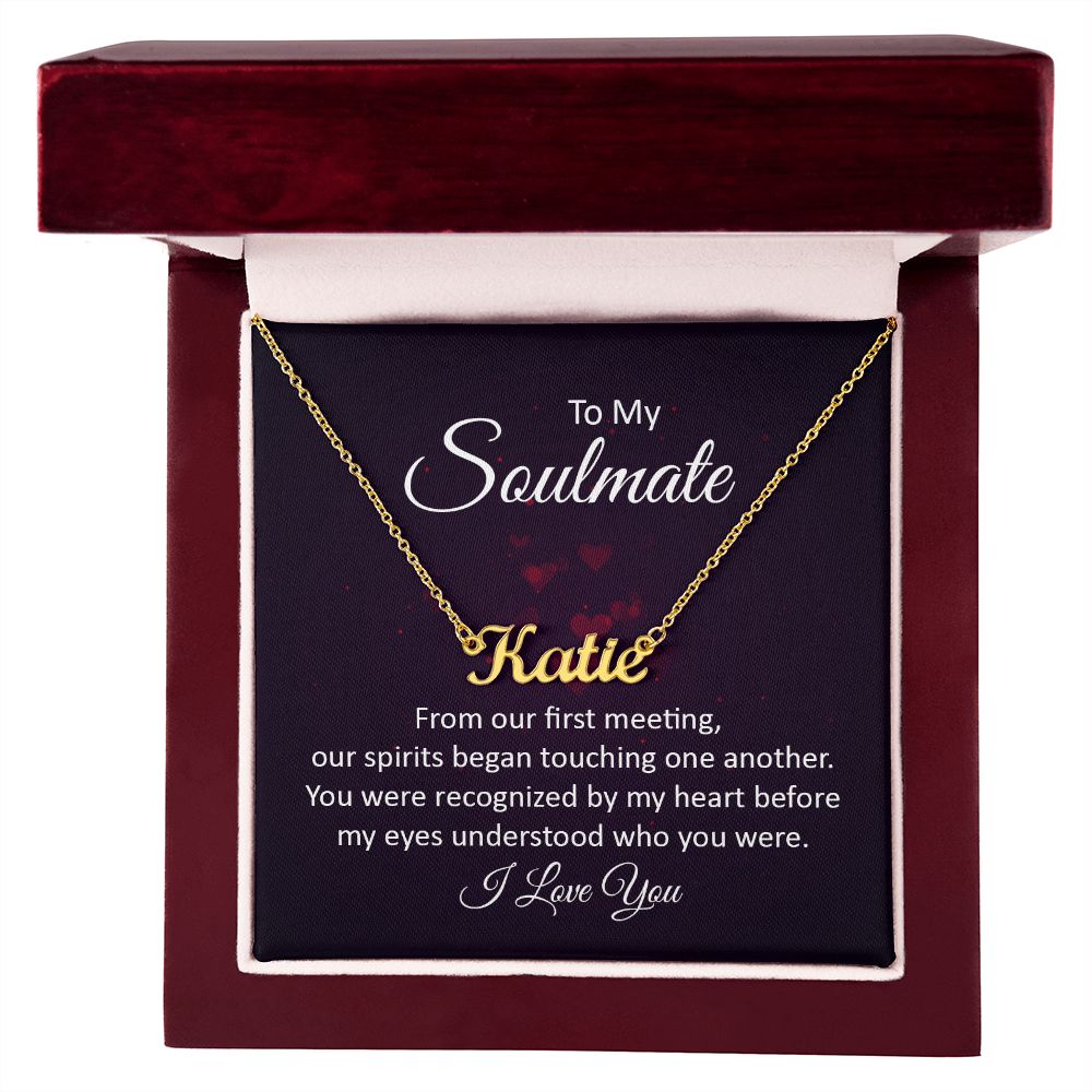 To My Soulmate | Our Spirits began touching one another - Personalized Name Necklace