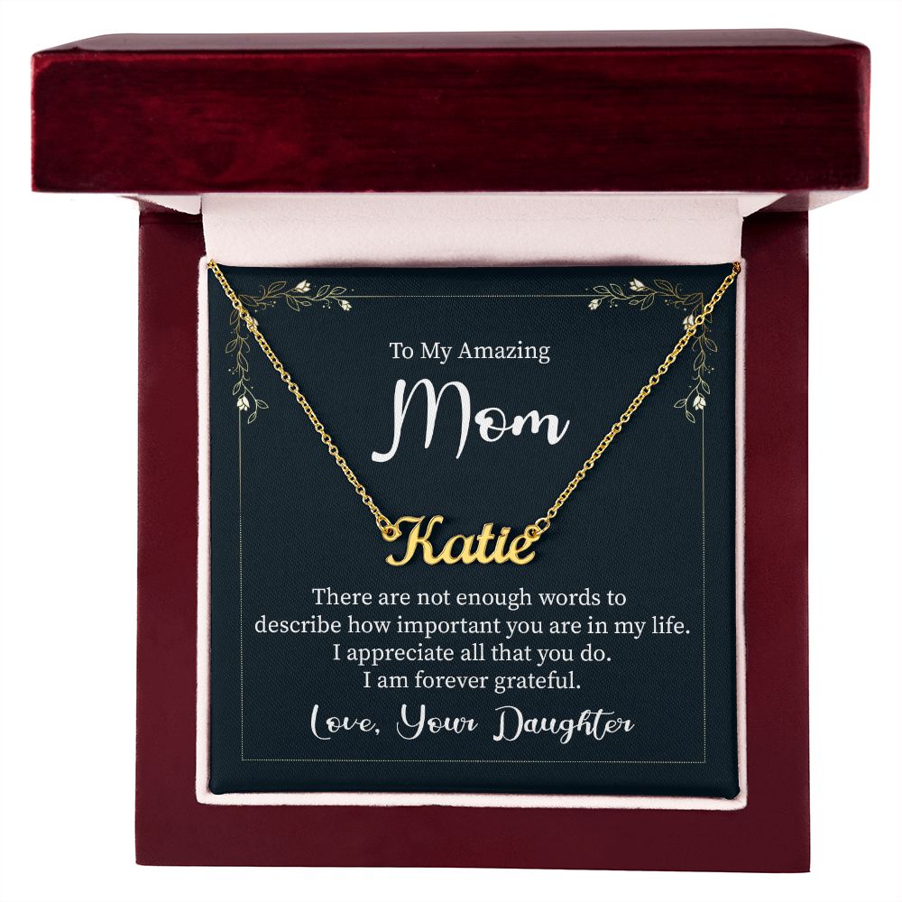 To My Amazing Mom | I appreciate all that you do - Personalized Name Necklace