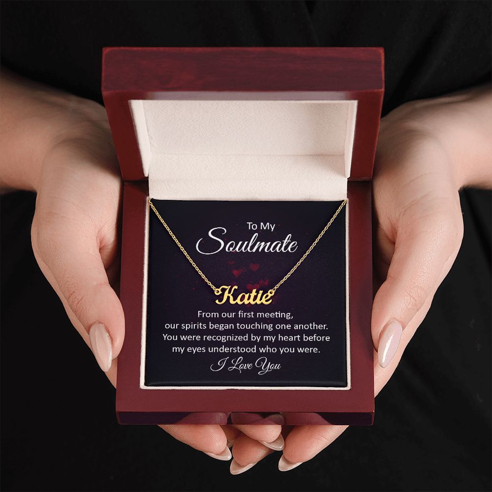 To My Soulmate | Our Spirits began touching one another - Personalized Name Necklace