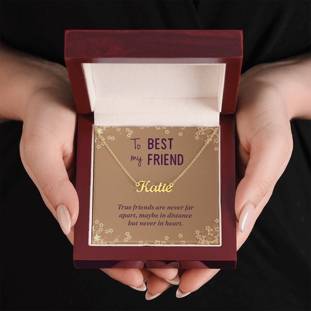 To My Best Friend | True Friends are never far apart - Personalized Name Necklace