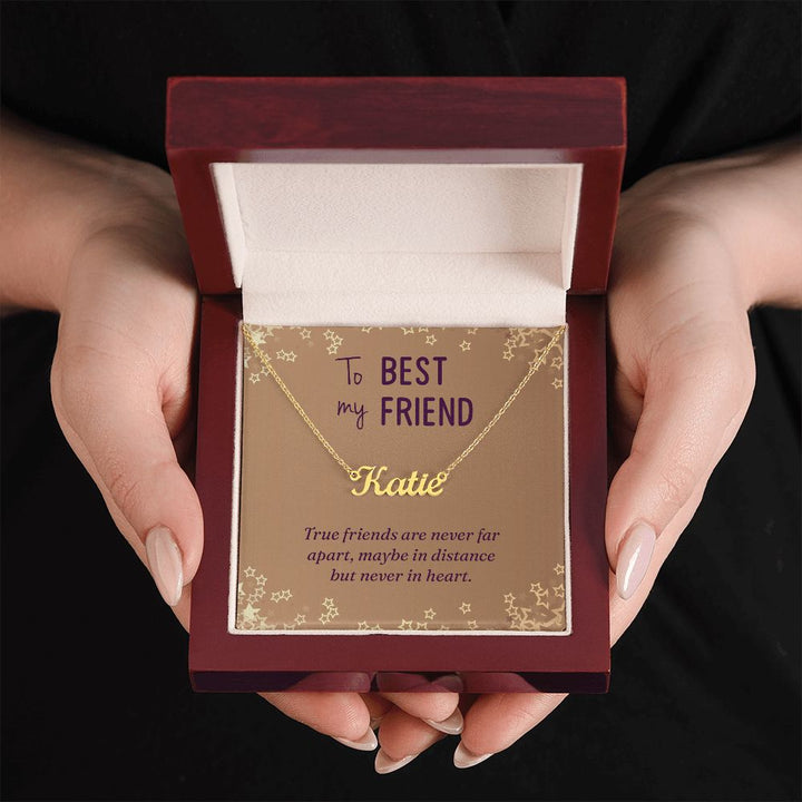To My Best Friend | True Friends are never far apart - Personalized Name Necklace