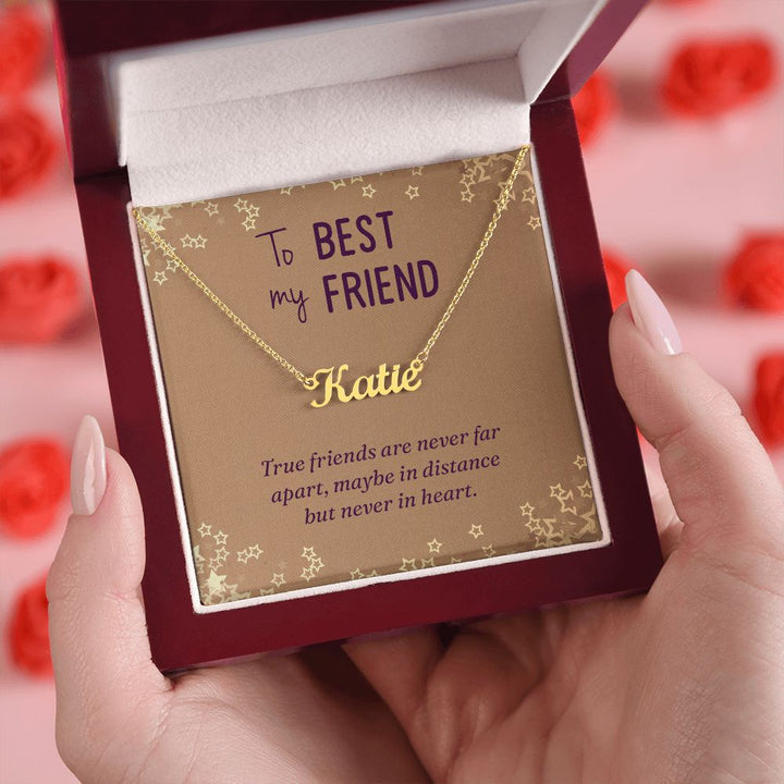 To My Best Friend | True Friends are never far apart - Personalized Name Necklace