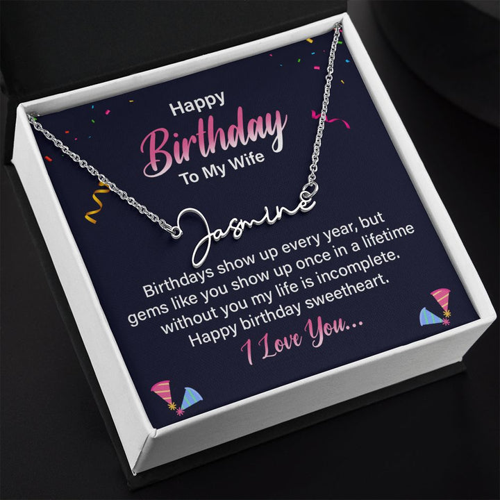 Happy Birthday To My Wife | Gems Like You show up once in a Lifetime - Signature Style Name Necklace