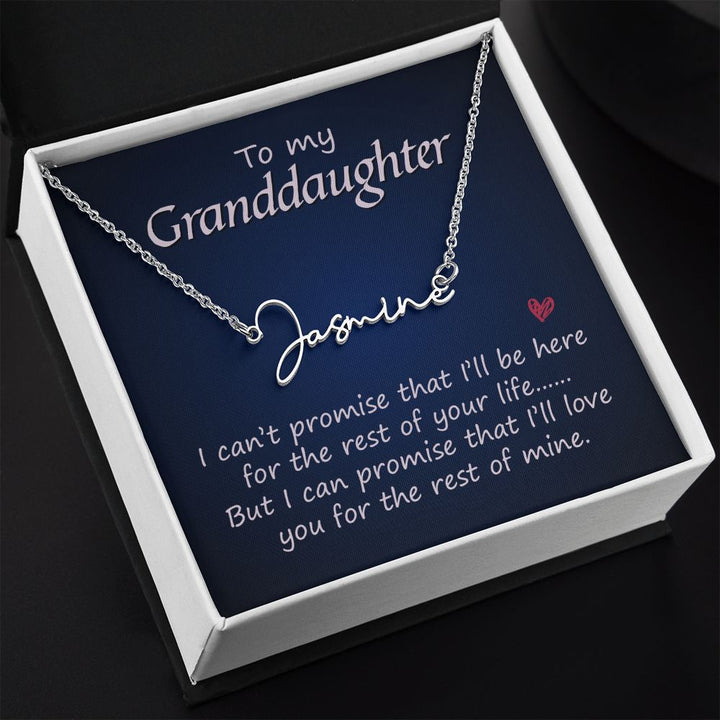 To My Granddaughter | I promise that I'll love you - Signature Style Name Necklace