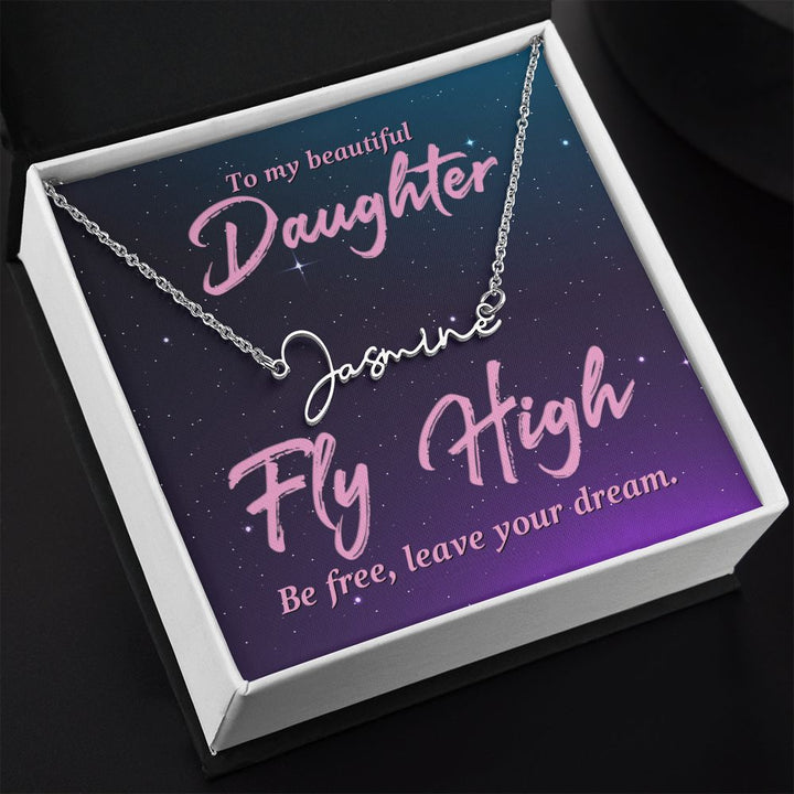 To My Beautiful Daughter | Fly High - Signature Style Name Necklace