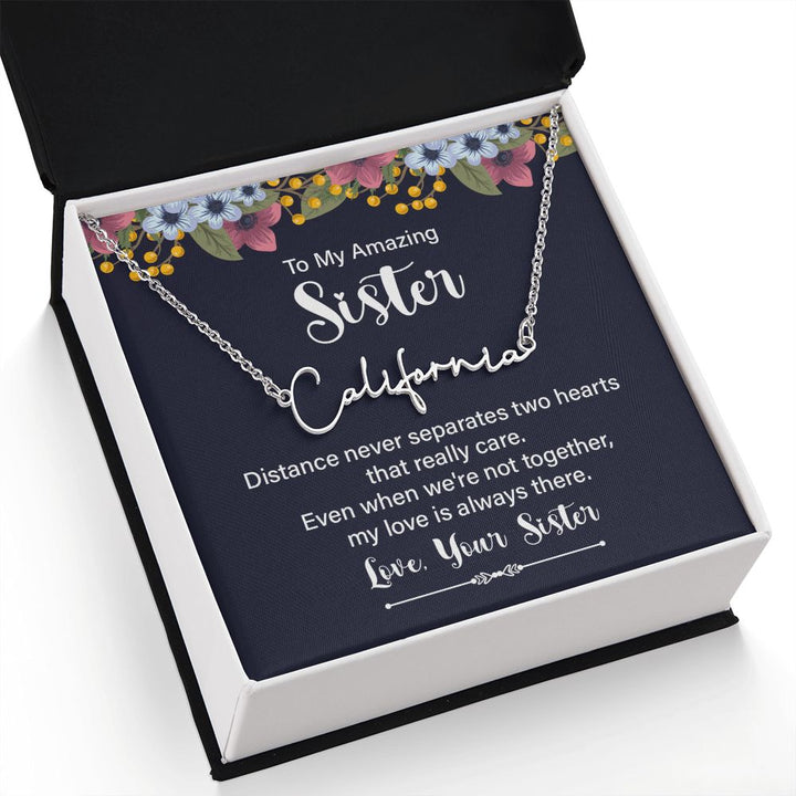 To My Amazing Sister | Distance Never Separates - Signature Style Name Necklace