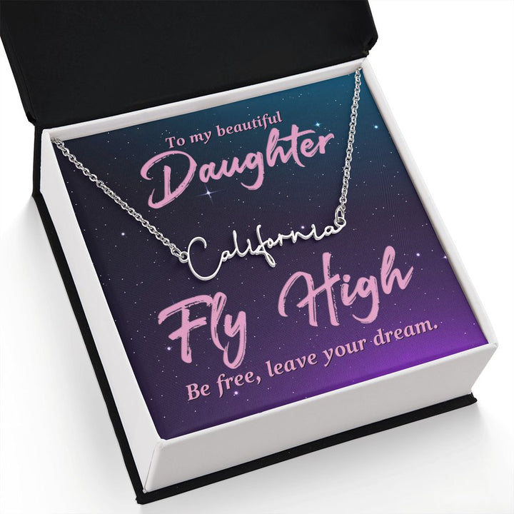 To My Beautiful Daughter | Fly High - Signature Style Name Necklace