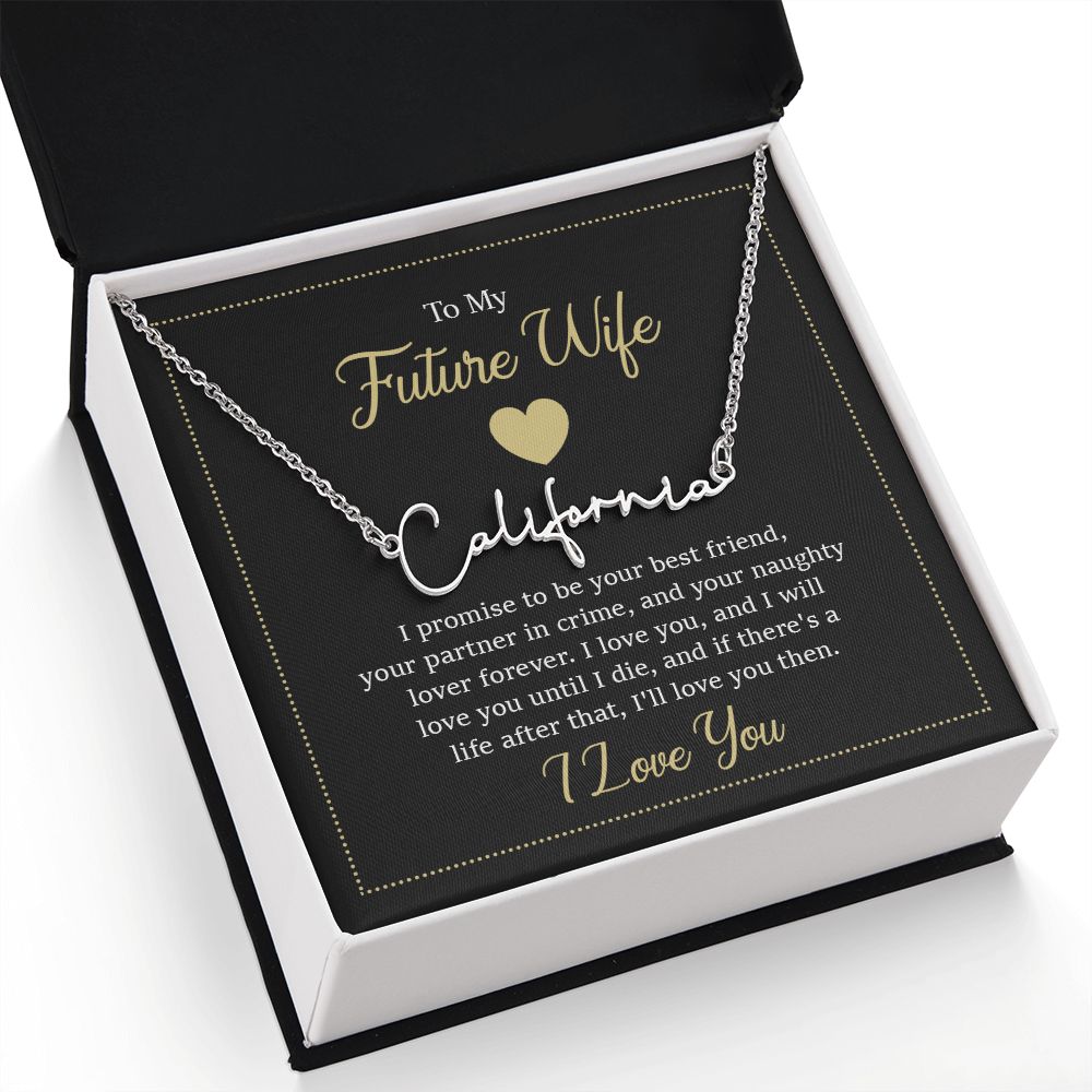 To My Future Wife | I Promise to be your Best friend - Signature Style Name Necklace