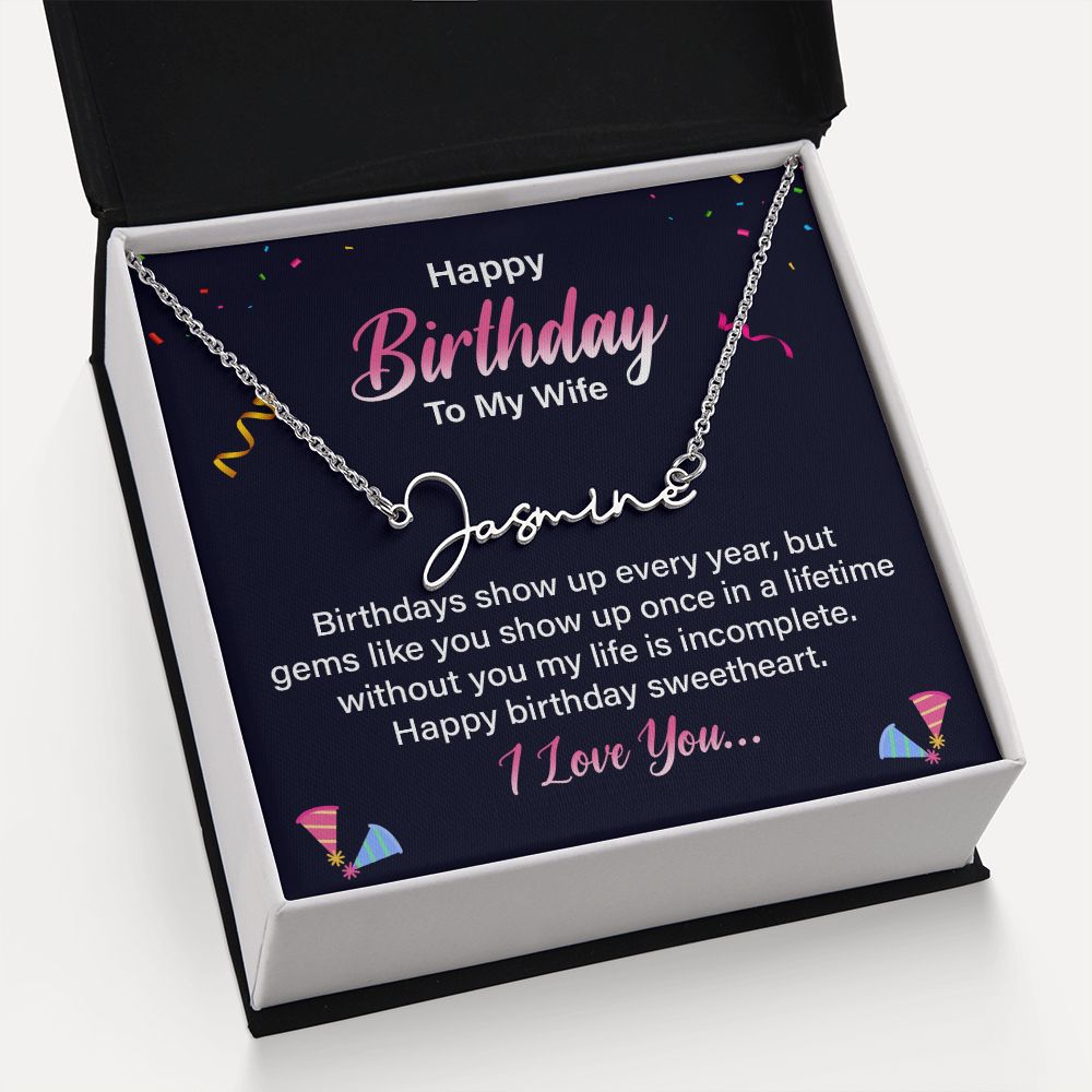 Happy Birthday To My Wife | Gems Like You show up once in a Lifetime - Signature Style Name Necklace
