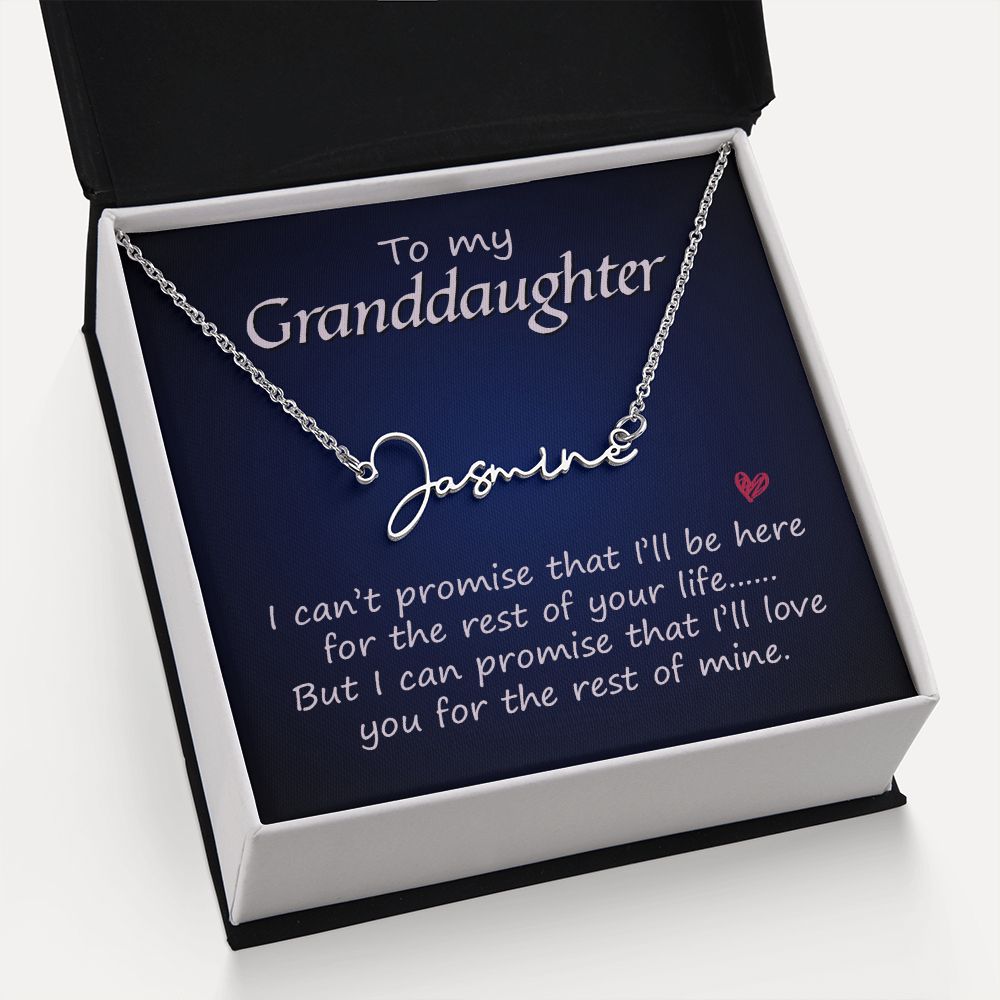 To My Granddaughter | I promise that I'll love you - Signature Style Name Necklace