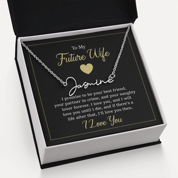 To My Future Wife | I Promise to be your Best friend - Signature Style Name Necklace