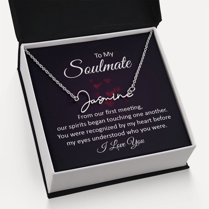 To My Soulmate | From our first meeting - Signature Style Name Necklace