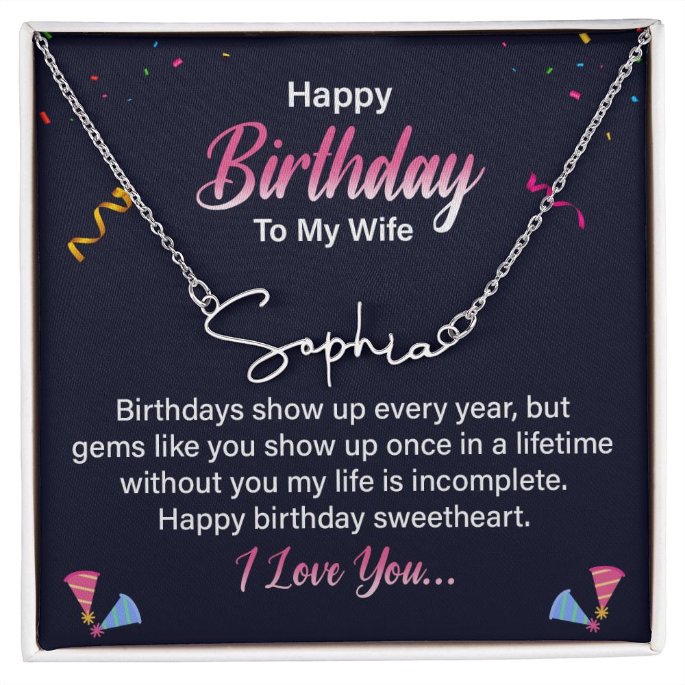 Happy Birthday To My Wife | Gems Like You show up once in a Lifetime - Signature Style Name Necklace