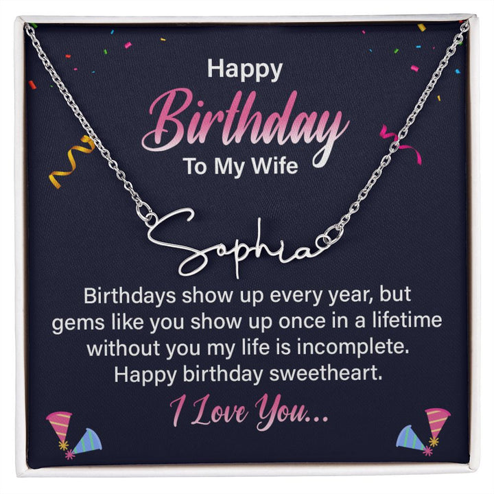 Happy Birthday To My Wife | Gems Like You show up once in a Lifetime - Signature Style Name Necklace