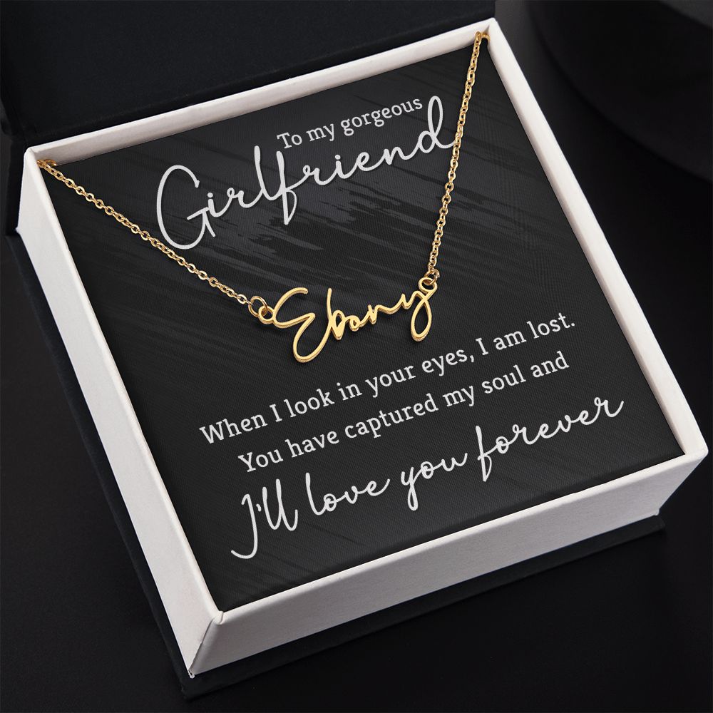 To My Gorgeous Girlfriend | You are the one - Signature Style Name Necklace