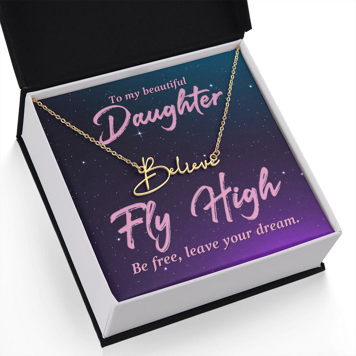 To My Beautiful Daughter | Fly High - Signature Style Name Necklace