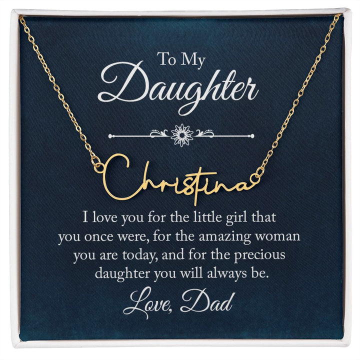 To my Daughter |  I love you - Signature Style Name Necklace